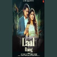 Laal Rang Amit Saini Rohtakiya Ft Gunjan Katoch New Haryanvi Song 2025 By Amit Saini Rohtakiya Poster